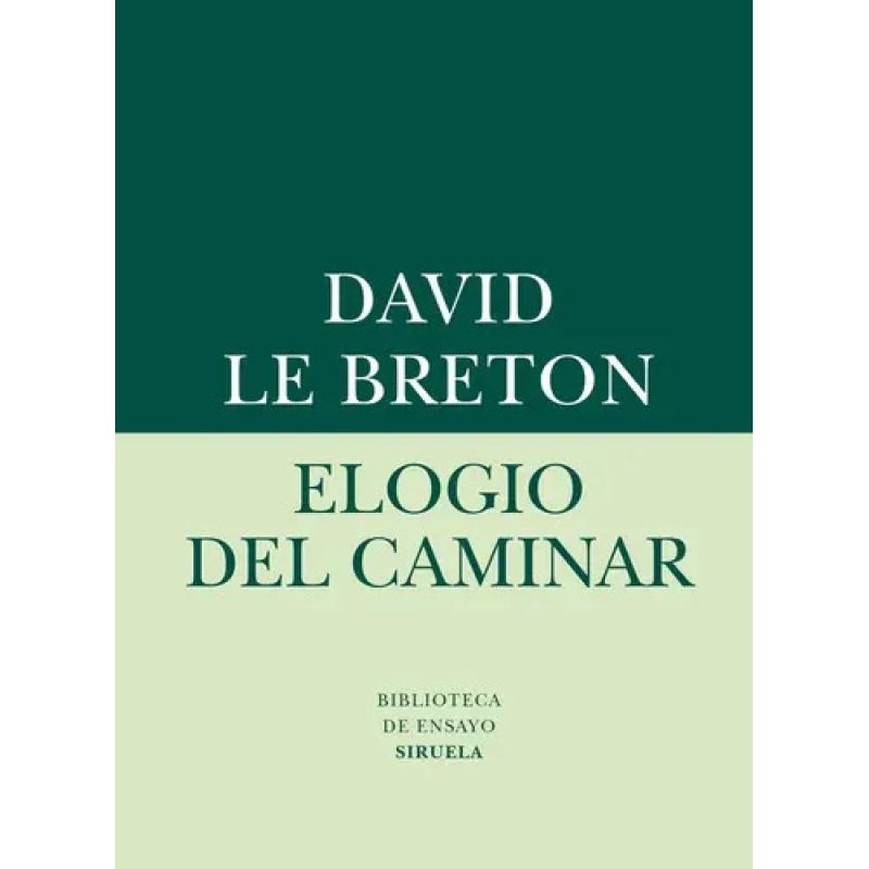 ELOGIO DEL CAMINAR (Nuevo)