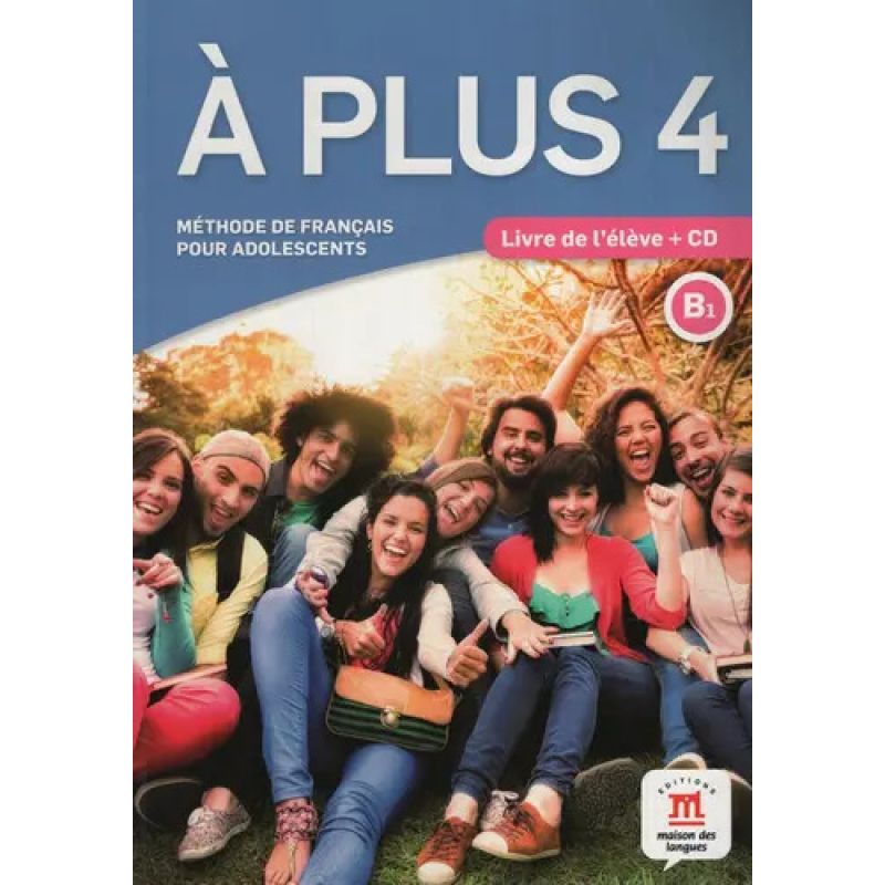 A PLUS 4 B1 - LIVRE DE L'ELEVE (Nuevo)