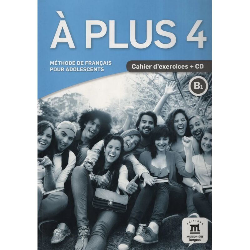A PLUS 4 B1 - CAHIER D'EXERCICES (Nuevo)