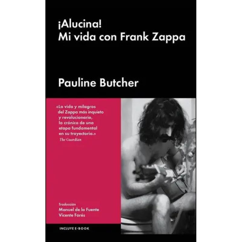 ALUCINA ! MI VIDA CON FRANK ZAPPA - TD (Nuevo)