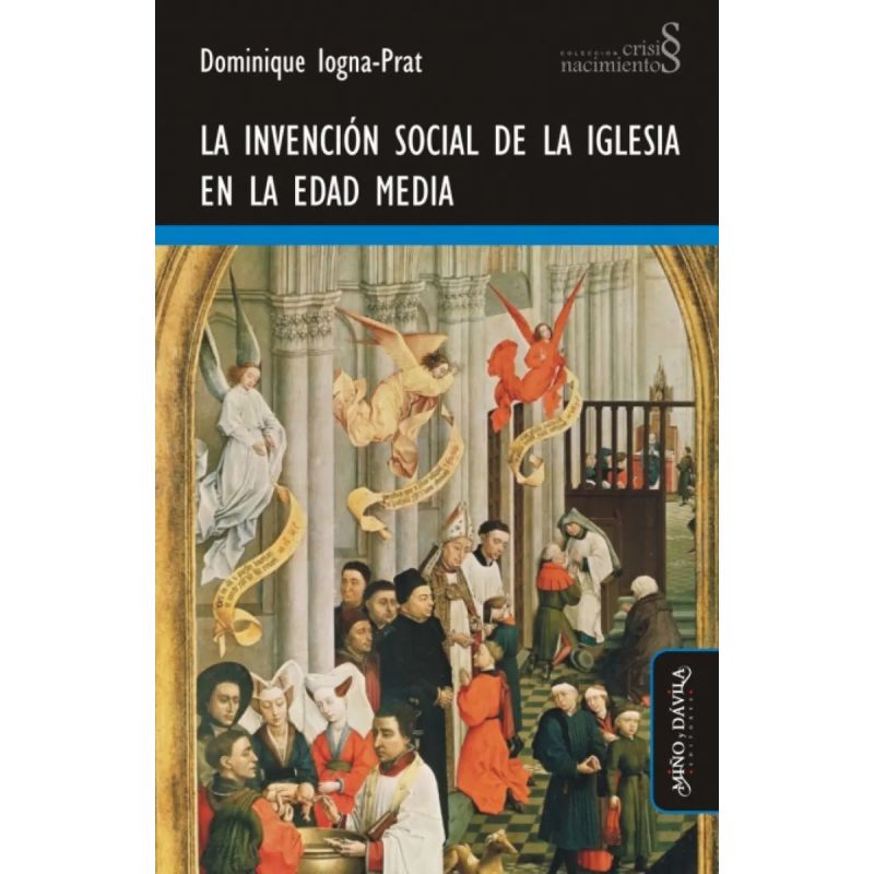 INVENCION SOCIAL DE LA IGLESIA EN LA EDAD MEDIA, LA (Nuevo)