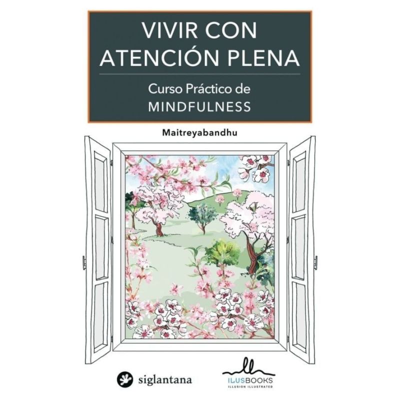 VIVIR CON ATENCION PLENA - CURSO PRACTICO DE MINDFULNESS (Nuevo)