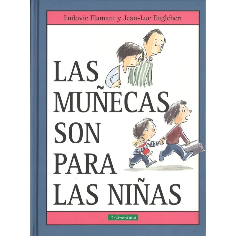 MUÑECAS SON PARA LAS NIÑAS, LAS (Nuevo)