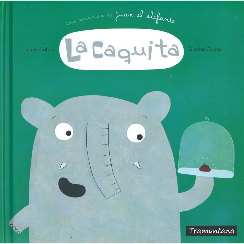 CAQUITA, LA. UNA AVENTURA DE JUAN EL ELEFANTE (Nuevo)
