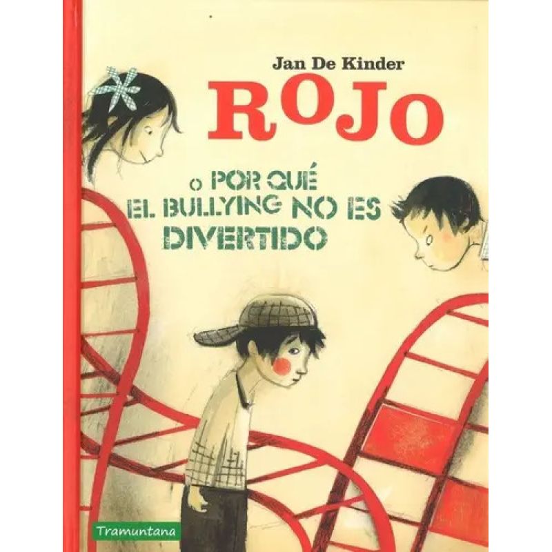 ROJO O POR QUE EL BULLYING NO ES DIVERTIDO - N/ED. - TD (Nuevo)