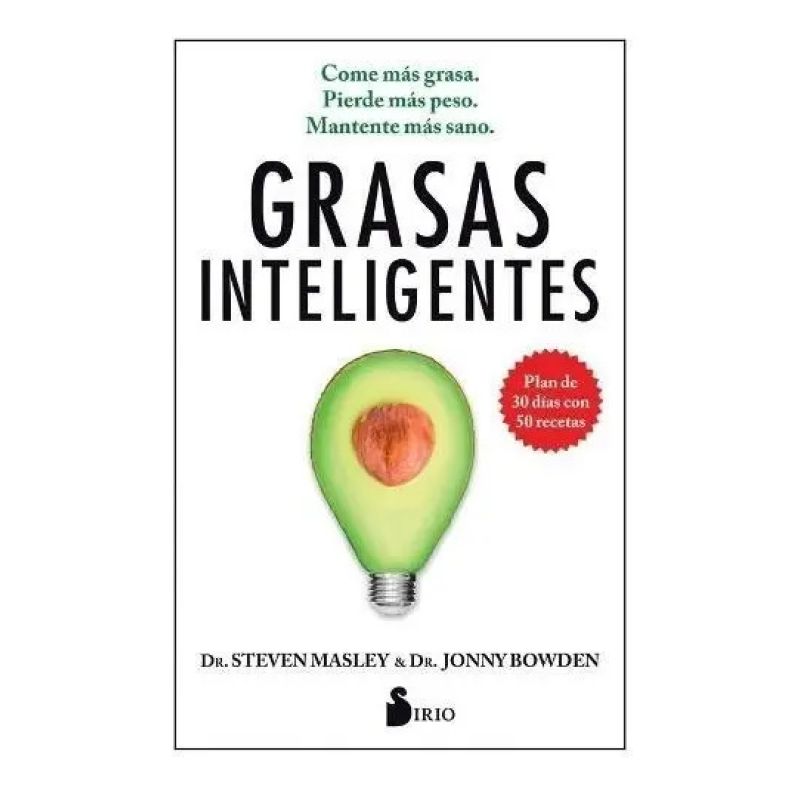 GRASAS INTELIGENTES - PLAN DE 30 DIAS CON 50 RECETAS (Nuevo)