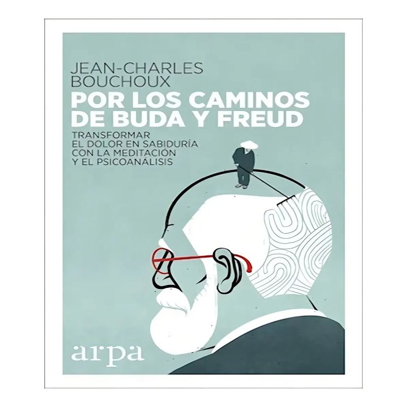 POR LOS CAMINOS DE BUDA Y FREUD (Nuevo)