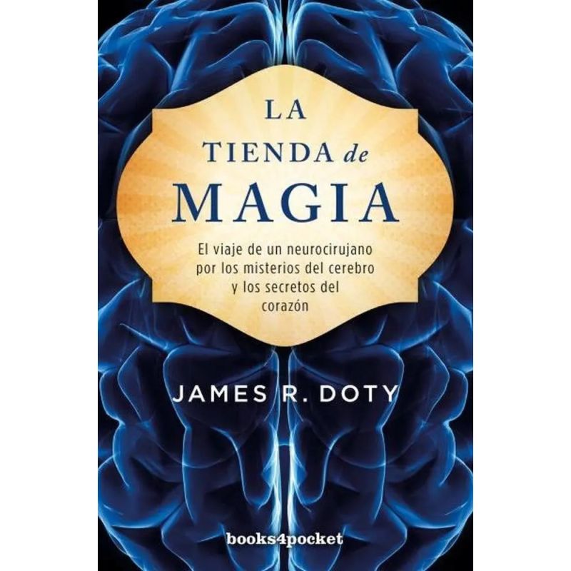 TIENDA DE MAGIA, LA -  EL VIAJE DE UN NEUROCIRUJANO (Nuevo)