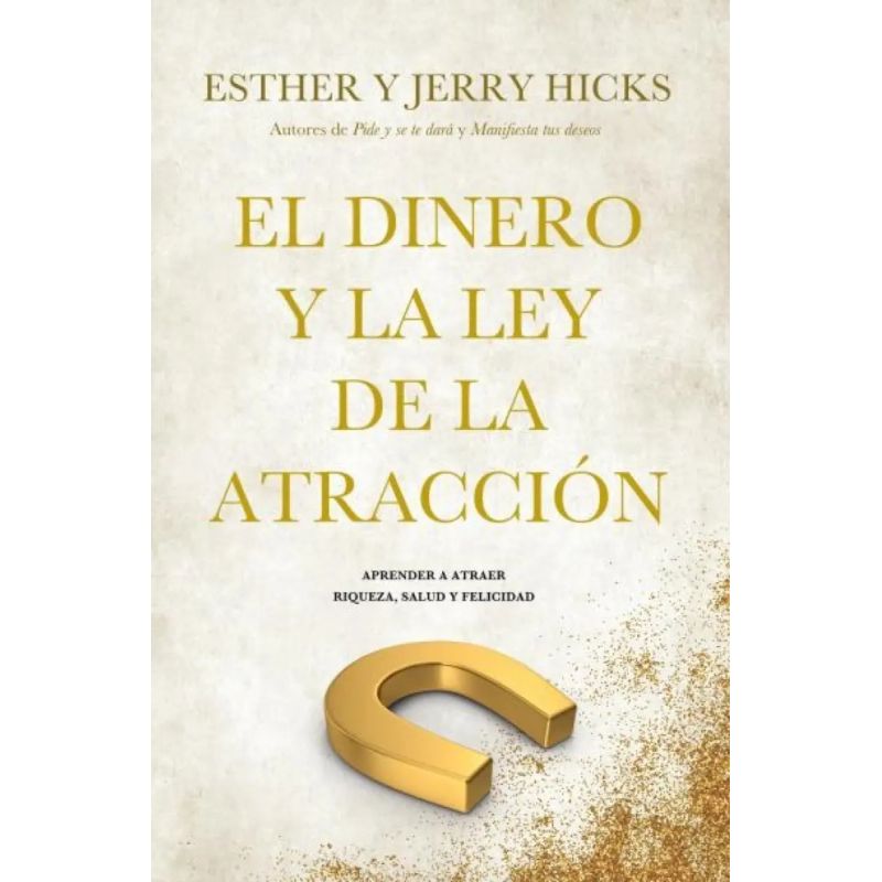 DINERO Y LA LEY DE LA ATRACCION, EL (Nuevo)