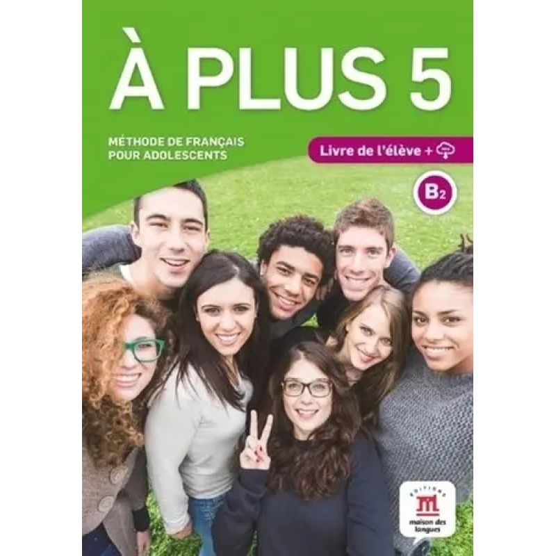 A PLUS 5 B2 - LIVRE DE L'ELEVE (Nuevo)