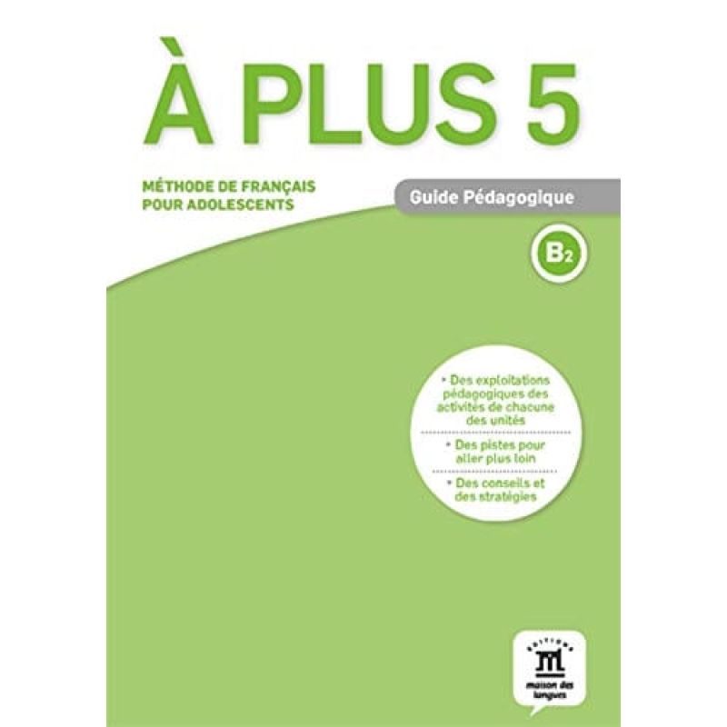 A PLUS 5 B2 - GUIDE PEDAGOGIQUE (PAPIER) (Nuevo)
