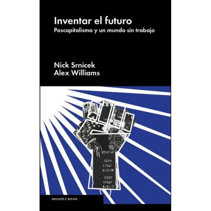 INVENTAR EL FUTURO - POSCAPITALISMO Y UN MUNDO SIN TRABAJO - TD (Nuevo)