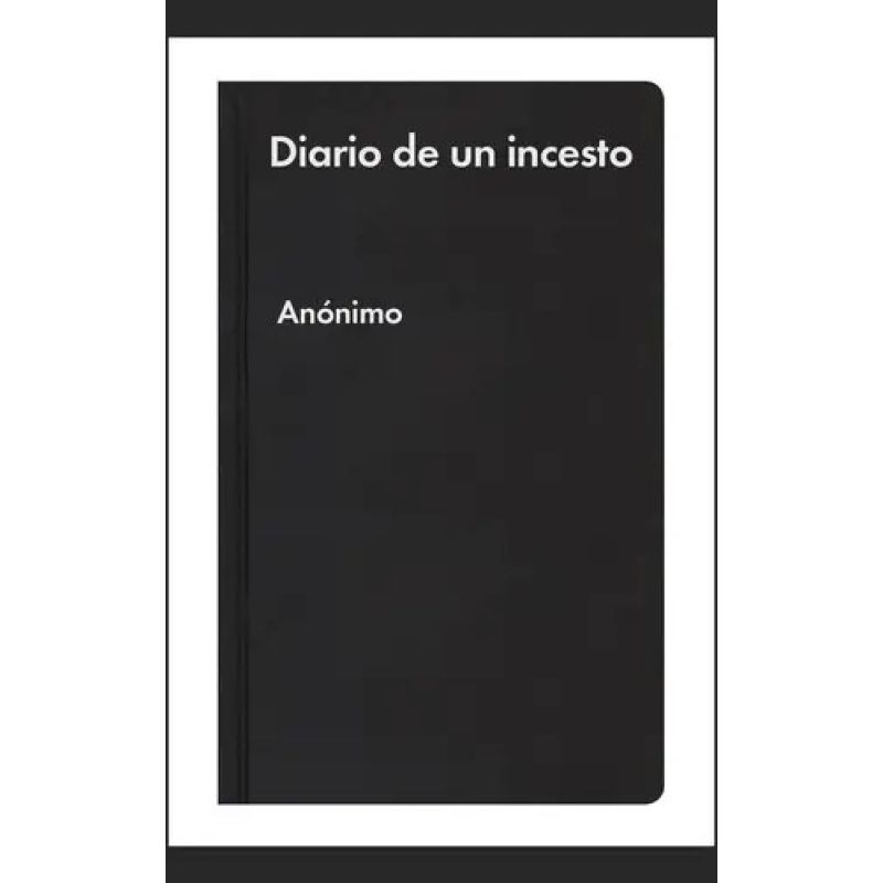 DIARIO DE UN INCESTO (Nuevo)
