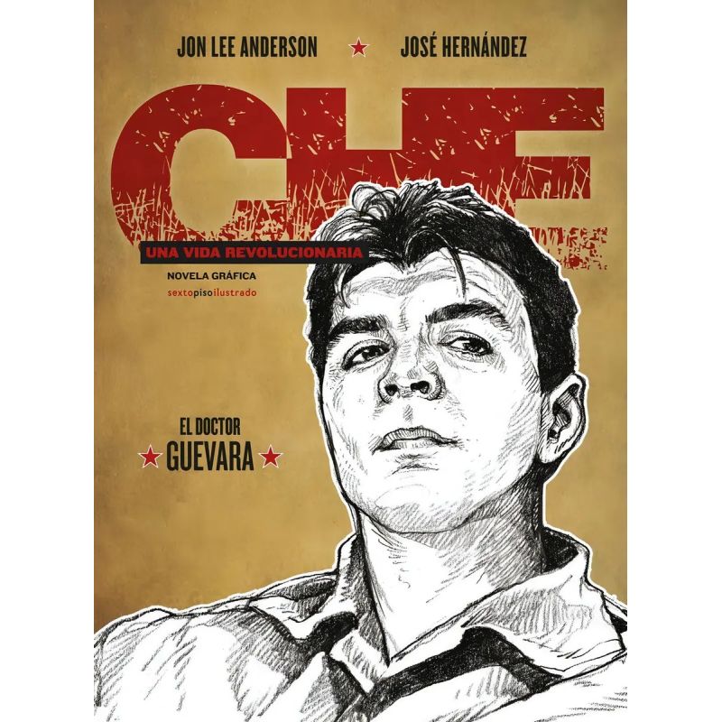 CHE UNA VIDA REVOLUCIONARIA - EL DOCTOR GUEVARA (Nuevo)