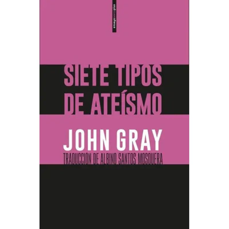 SIETE TIPOS DE ATEISMO (Nuevo)