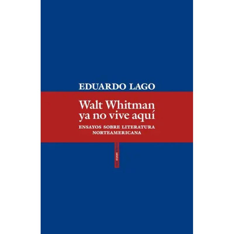 WALT WHITMAN YA NO VIVE AQUI (Nuevo)