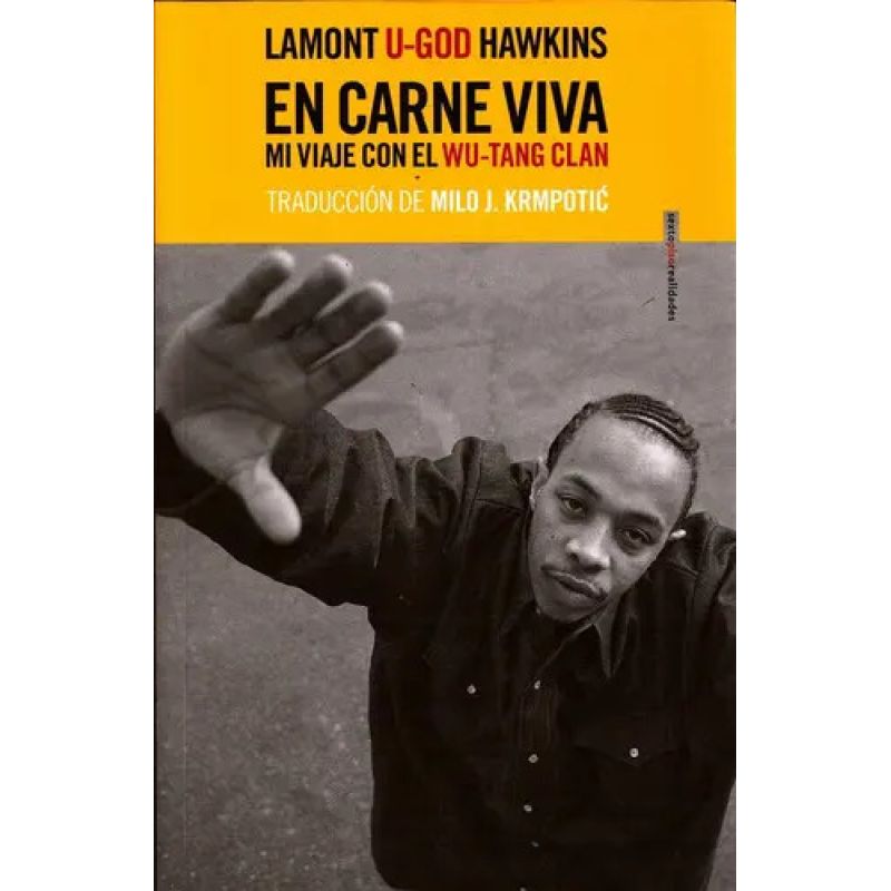 EN CARNE VIVA - MI VIAJE CON EL WU-TANG CLAN (Nuevo)