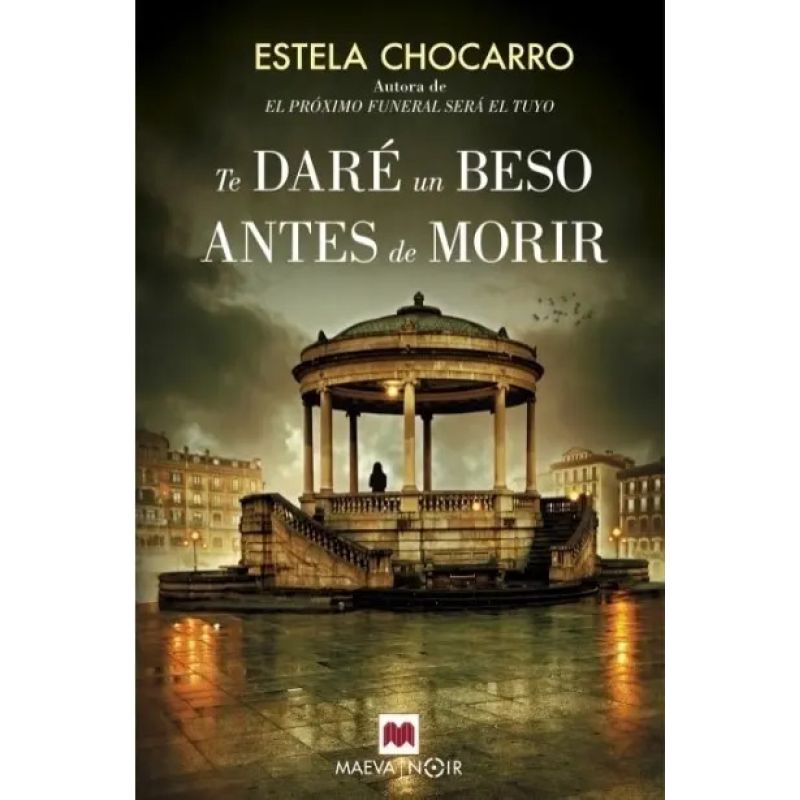 TE DARE UN BESO ANTES DE MORIR - ESTELA CHOCARRO 2 (Nuevo)