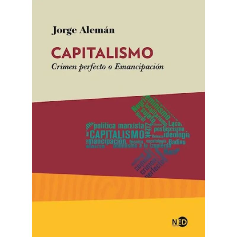 CAPITALISMO. CRIMEN PERFECTO O EMANCIPACION (Nuevo)