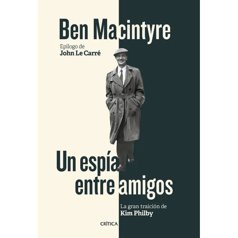 UN ESPIA ENTRE AMIGOS - LA GRAN TRAICION DE KIM PHILBY (Nuevo)