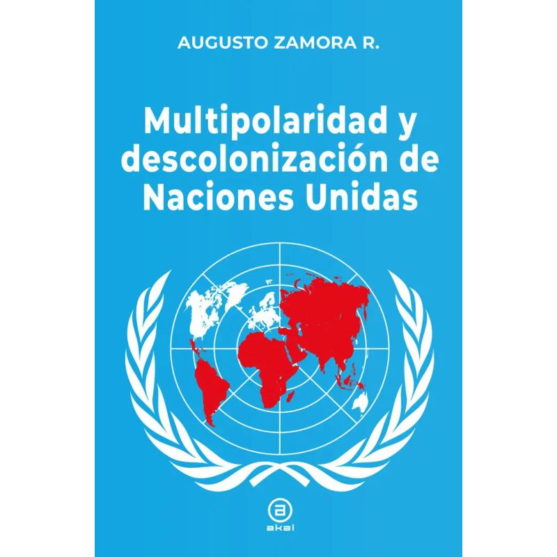 MULTIPOLARIDAD Y DESCOLONIZACION DE LAS NACIONES UNIDAS (Nuevo)