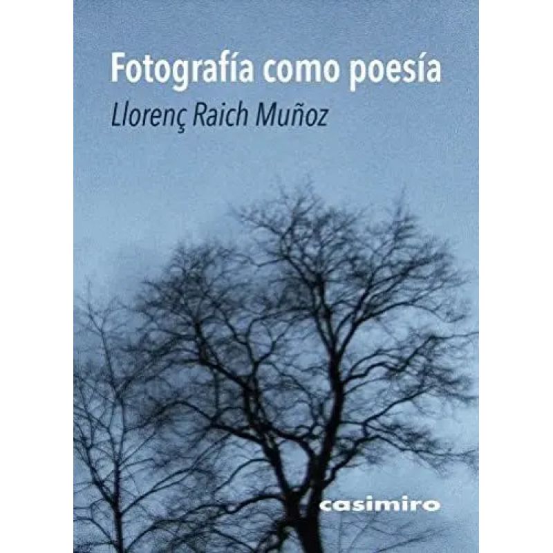 FOTOGRAFIA COMO POESIA (Nuevo)