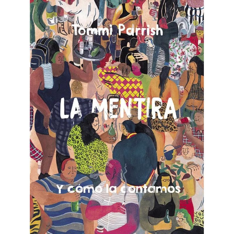 MENTIRA, LA - Y COMO LA CONTAMOS - TD (Nuevo)