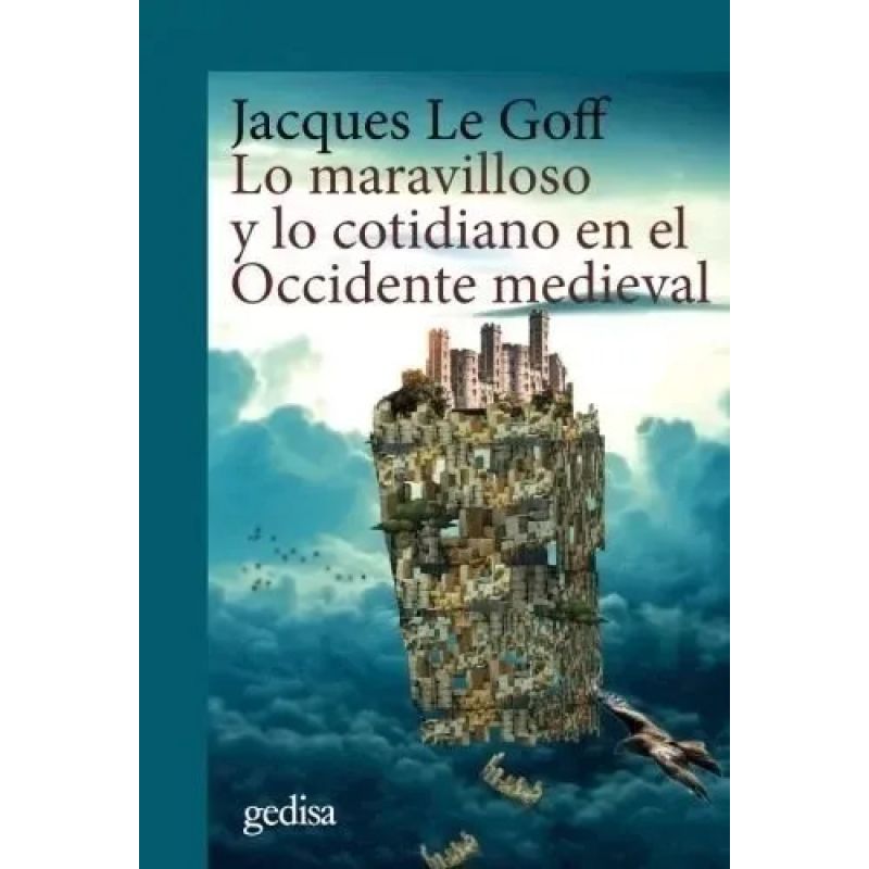 LO MARAVILLOSO Y LO COTIDIANO EN EL OCCIDENTE MEDIEVAL (Nuevo) - Miniatura 2