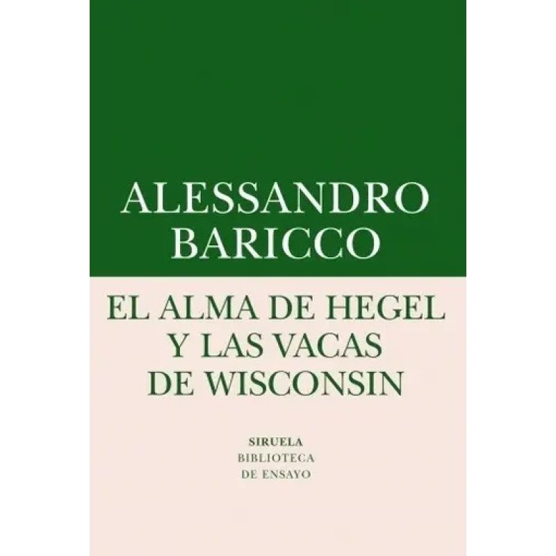 ALMA DE HEGEL Y LAS VACAS DE WISCONSIN, EL (Nuevo)
