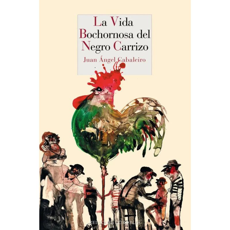 VIDA BOCHORNOSA DEL NEGRO CARRIZO, LA (Nuevo)