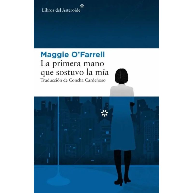PRIMERA MANO QUE SOSTUVO LA MIA, LA (Nuevo)