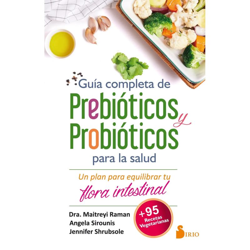GUIA COMPLETA DE PREBIOTICOS Y PROBIOTICOS PARA LA SALUD (Nuevo)
