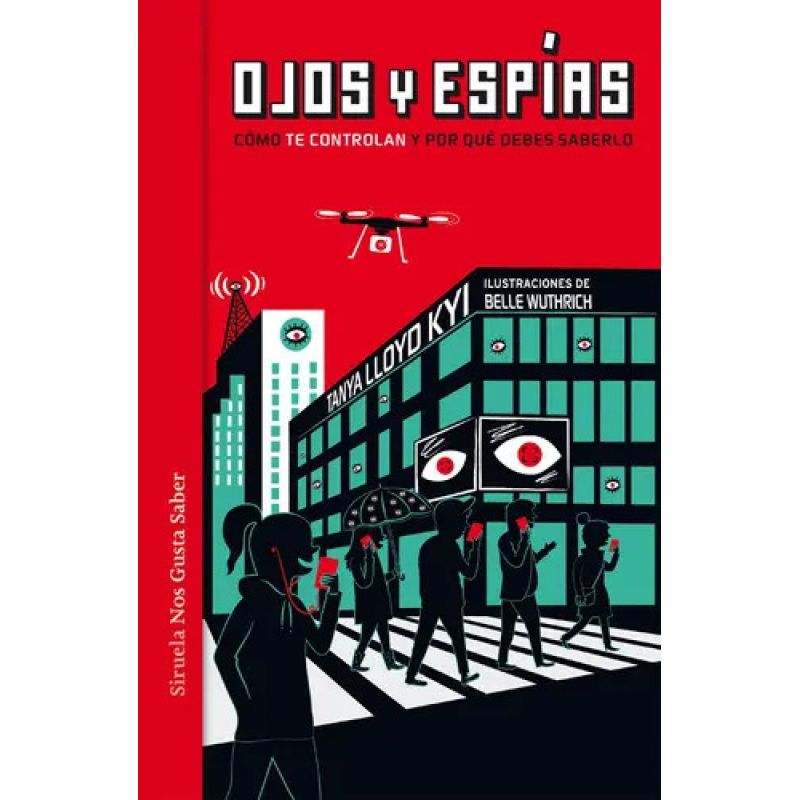 OJOS Y ESPIAS - COMO TE CONTROLAN Y POR QUE DEBES SABERLO (Nuevo)