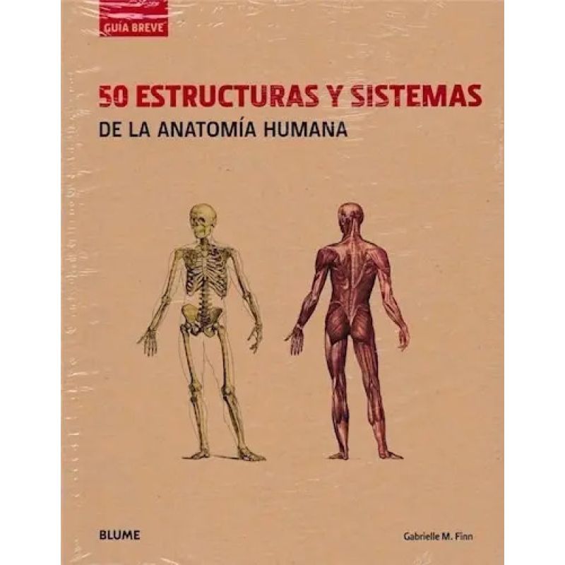 GUIA BREVE. 50 ESTRUCTURAS Y SISTEMAS DE LA ANATOMIA HUMANA (TB) (Nuevo)