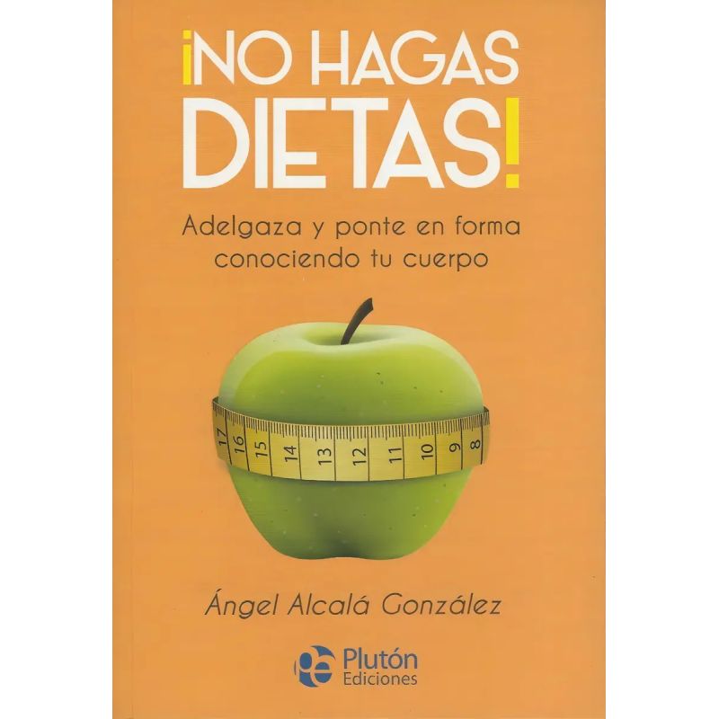 NO HAGAS DIETAS ! (Nuevo)