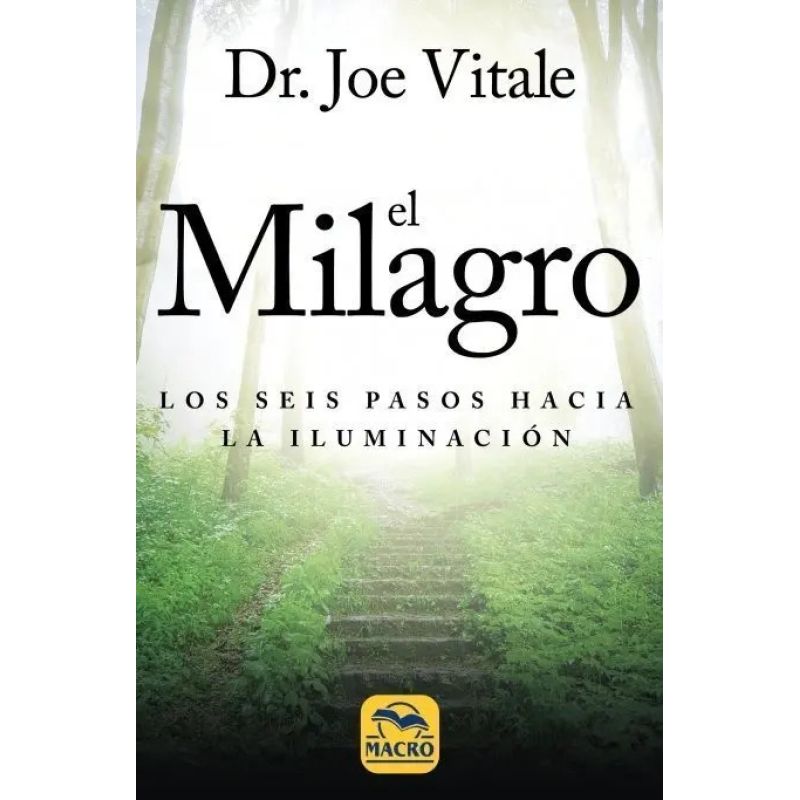MILAGRO, EL - LOS SEIS PASOS HACIA LA ILUMINACION (Nuevo)