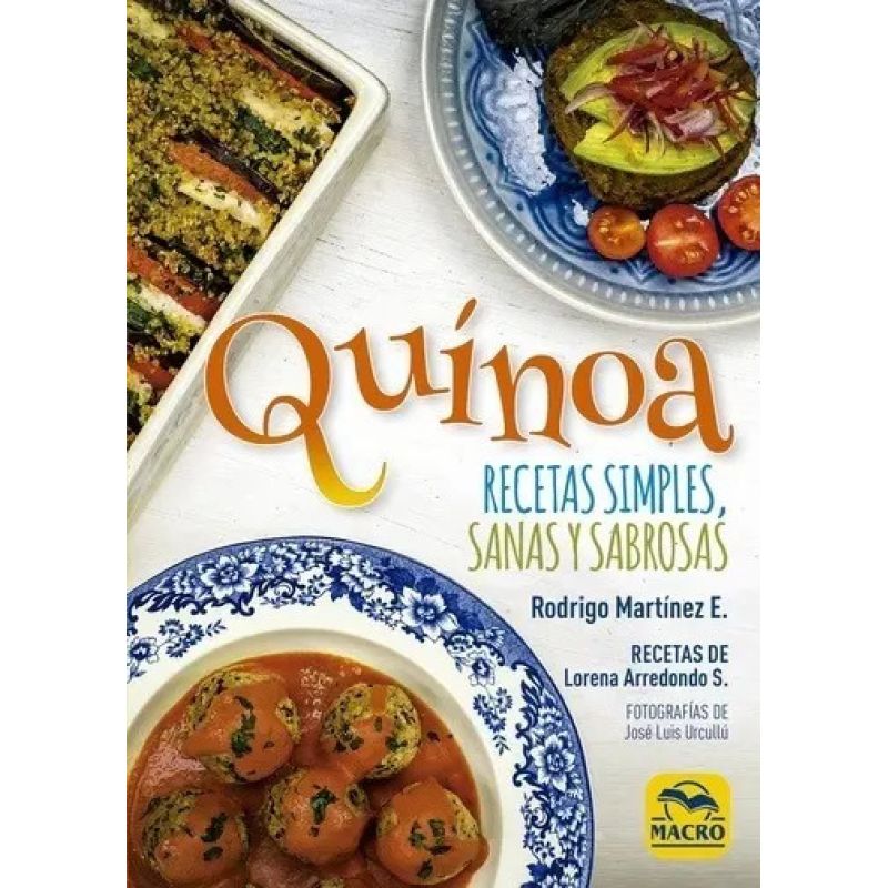 QUINOA - RECETAS SIMPLES, SANAS Y SABROSAS (Nuevo)