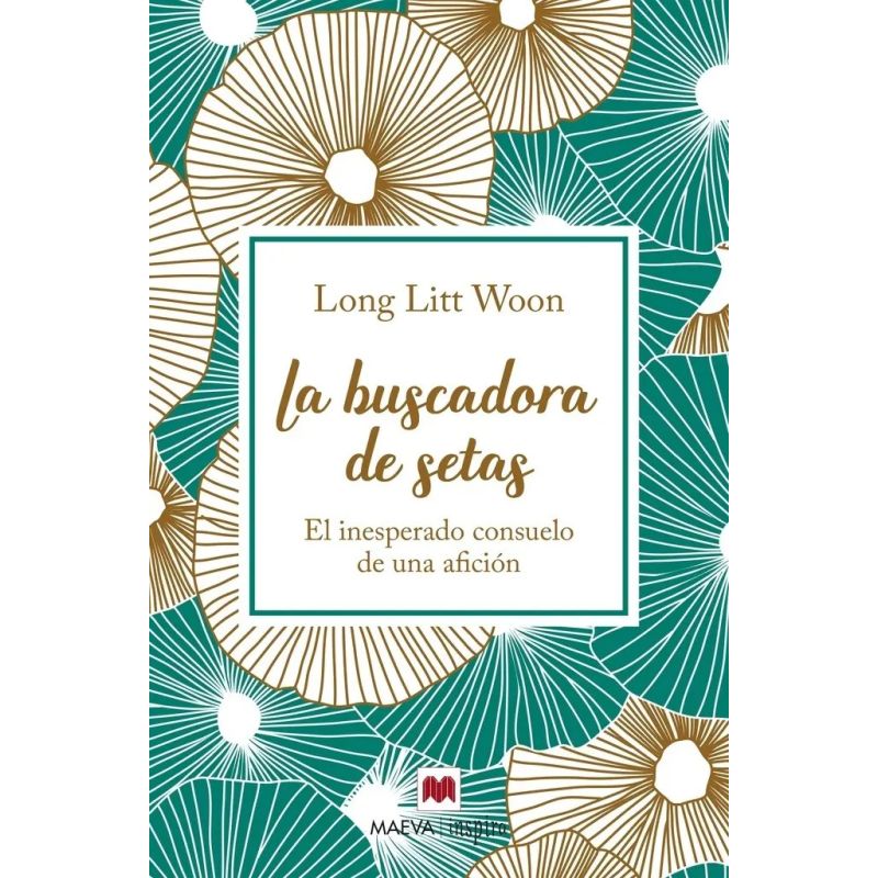 BUSCADORA DE SETAS, LA: EL INESPERADO CONSUELO DE UNA  AFICION (Nuevo)