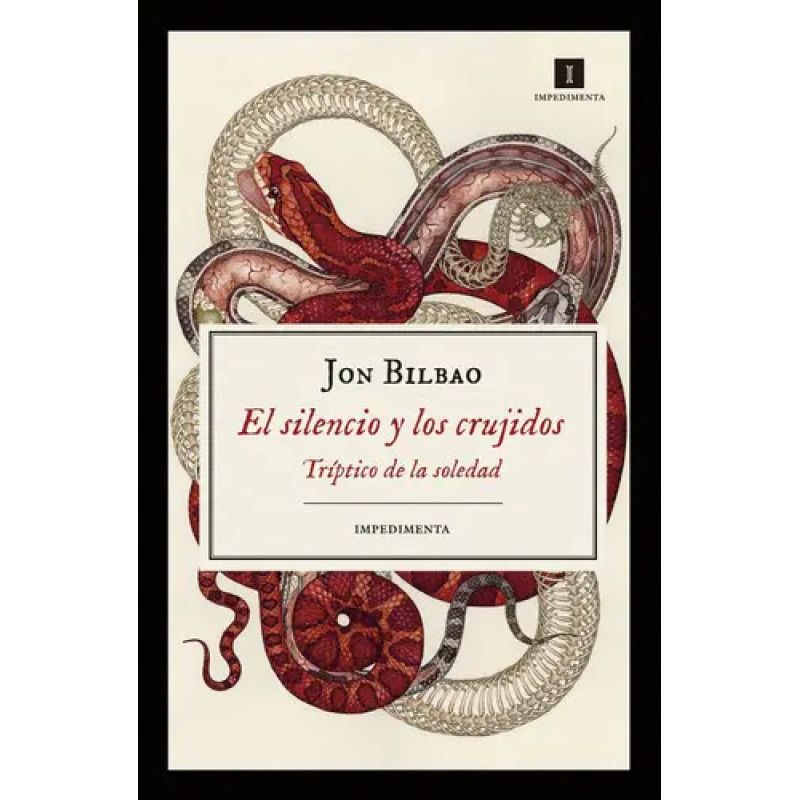 SILENCIO Y LOS CRUJIDOS, EL - TRIPTICO DE LA SOLEDAD (Nuevo)