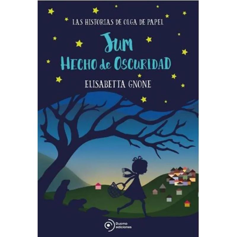 JUM HECHO DE OSCURIDAD - LAS HISTORIAS DE OLGA DE PAPEL (Nuevo)
