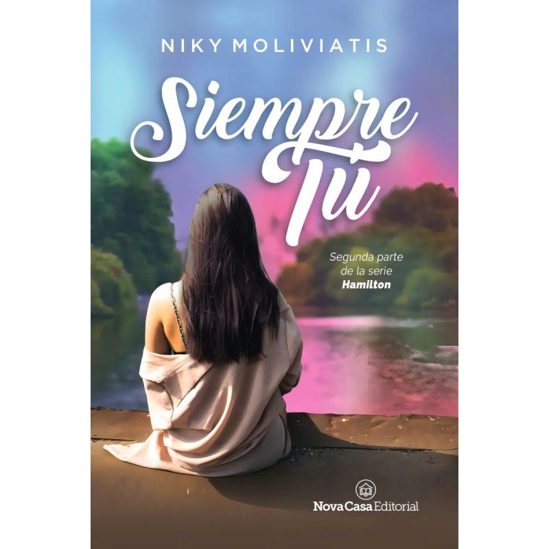 SIEMPRE TU - HAMILTON 2 - WATTPAD (Nuevo)