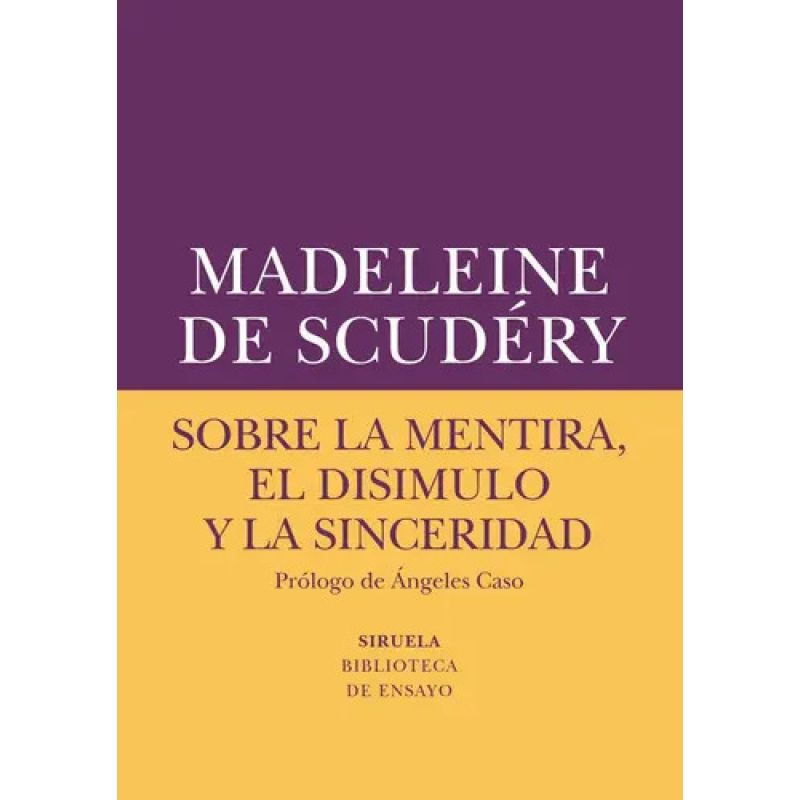 SOBRE LA MENTIRA EL DISIMULO Y LA SINCERIDAD (Nuevo)