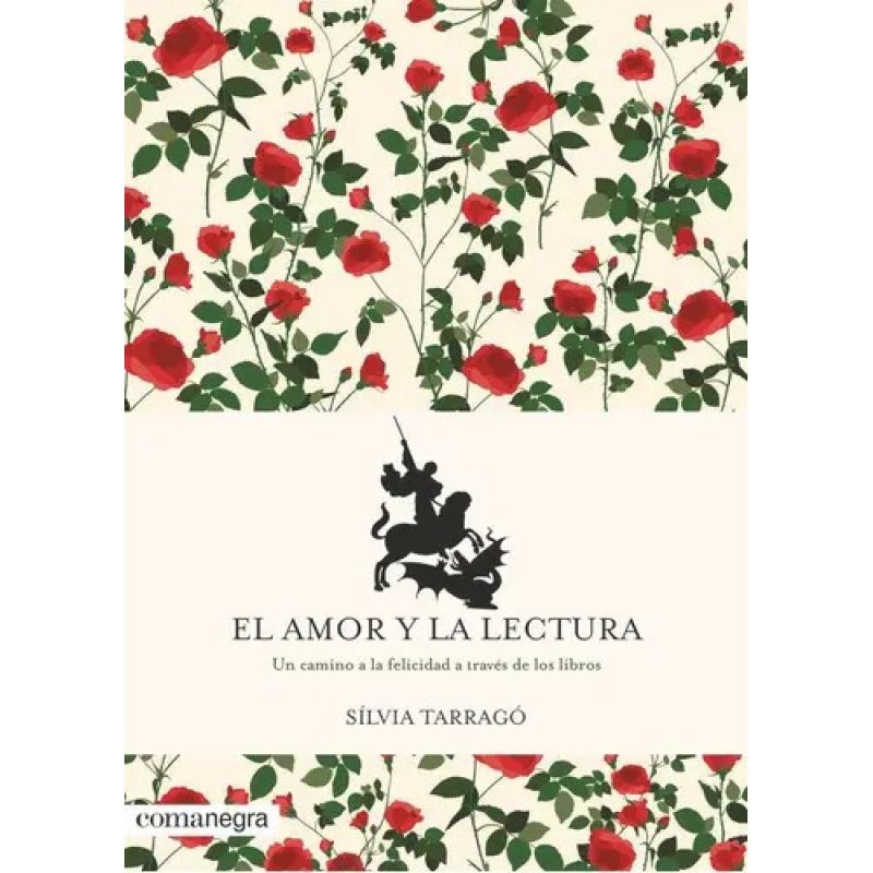 AMOR Y LA LECTURA, EL - UN CAMINO A LA FELICIDAD A TRAVES DE LOS LIBROS. (Nuevo)