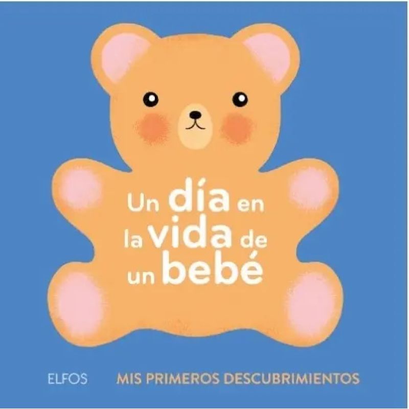 UN DIA EN LA VIDA DE UN BEBE - PRIMEROS DESCUBRIMIENTOS (Nuevo)
