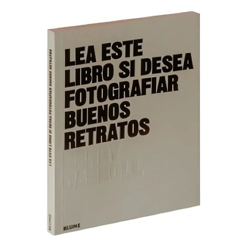 LEA ESTE LIBRO SI DESEA TOMAR BUENOS RETRATOS (Nuevo)
