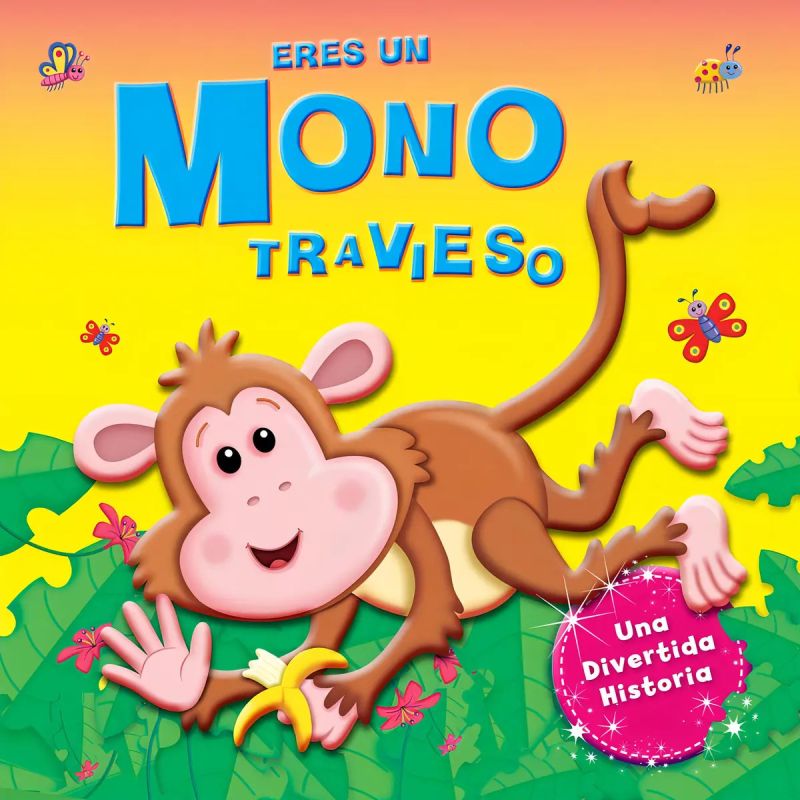 ERES UN MONO TRAVIESO (Nuevo)