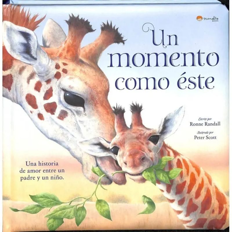 UN MOMENTO COMO ESTE - UNA HISTORIA DE AMOR ENTRE UN PADRE Y UN NIÑO (Nuevo)