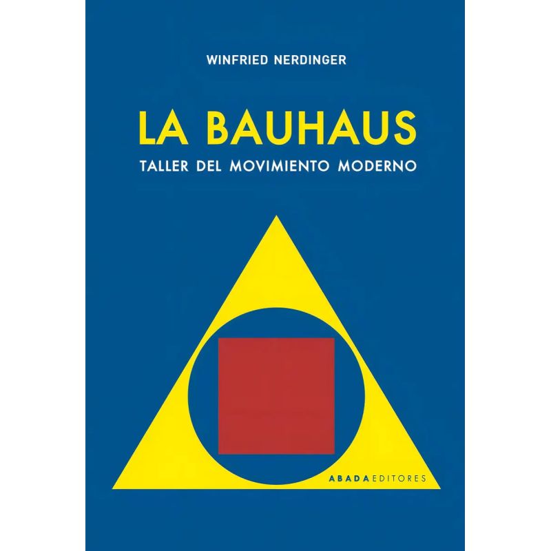 BAUHAUS, LA - TALLER DEL MOVIMIENTO MODERNO (Nuevo)