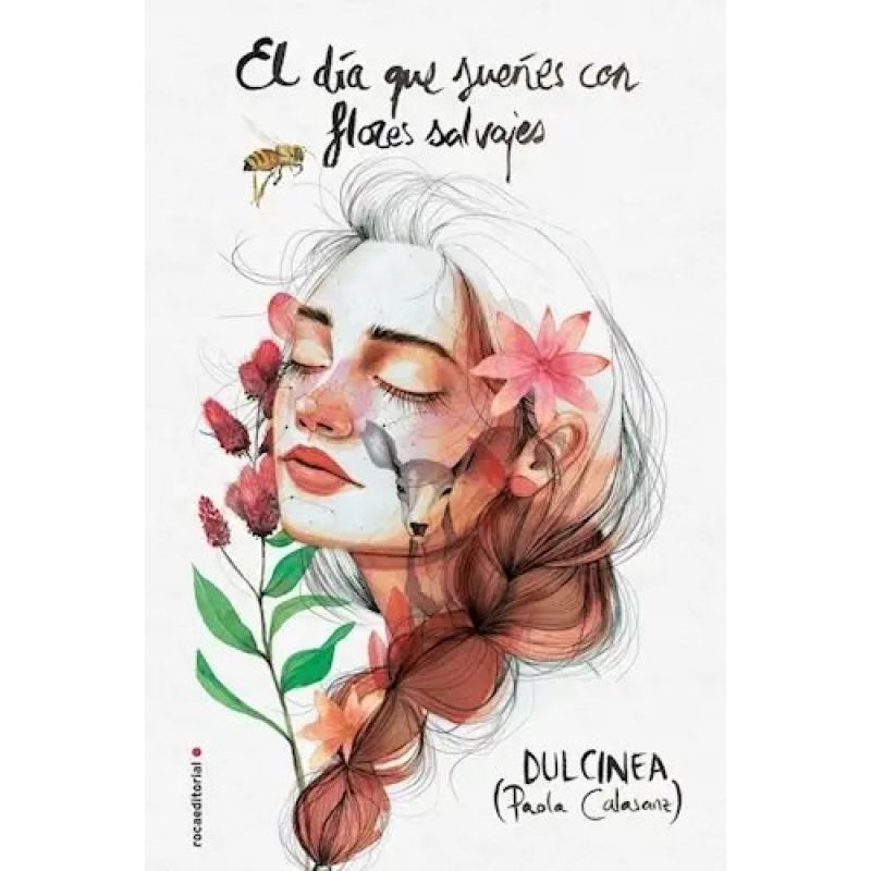 DIA QUE SUEÑES CON FLORES SALVAJES, EL (Nuevo)