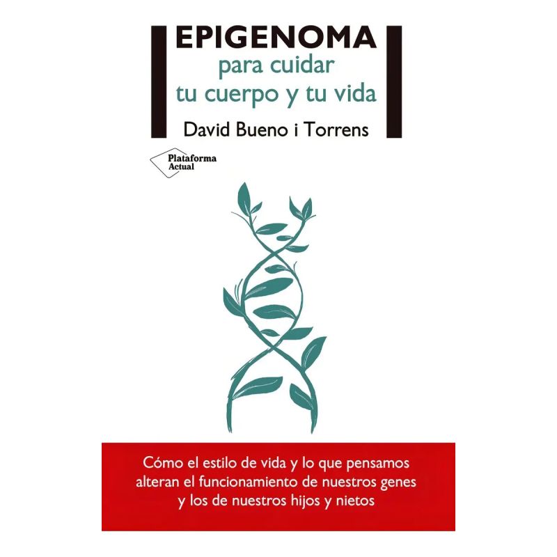 EPIGENOMA PARA CUIDAR TU CUERPO Y TU VIDA (Nuevo)